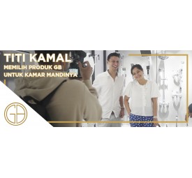 Titi Kamal & Christian Sugiono Memilih GB Untuk Kamar Mandi